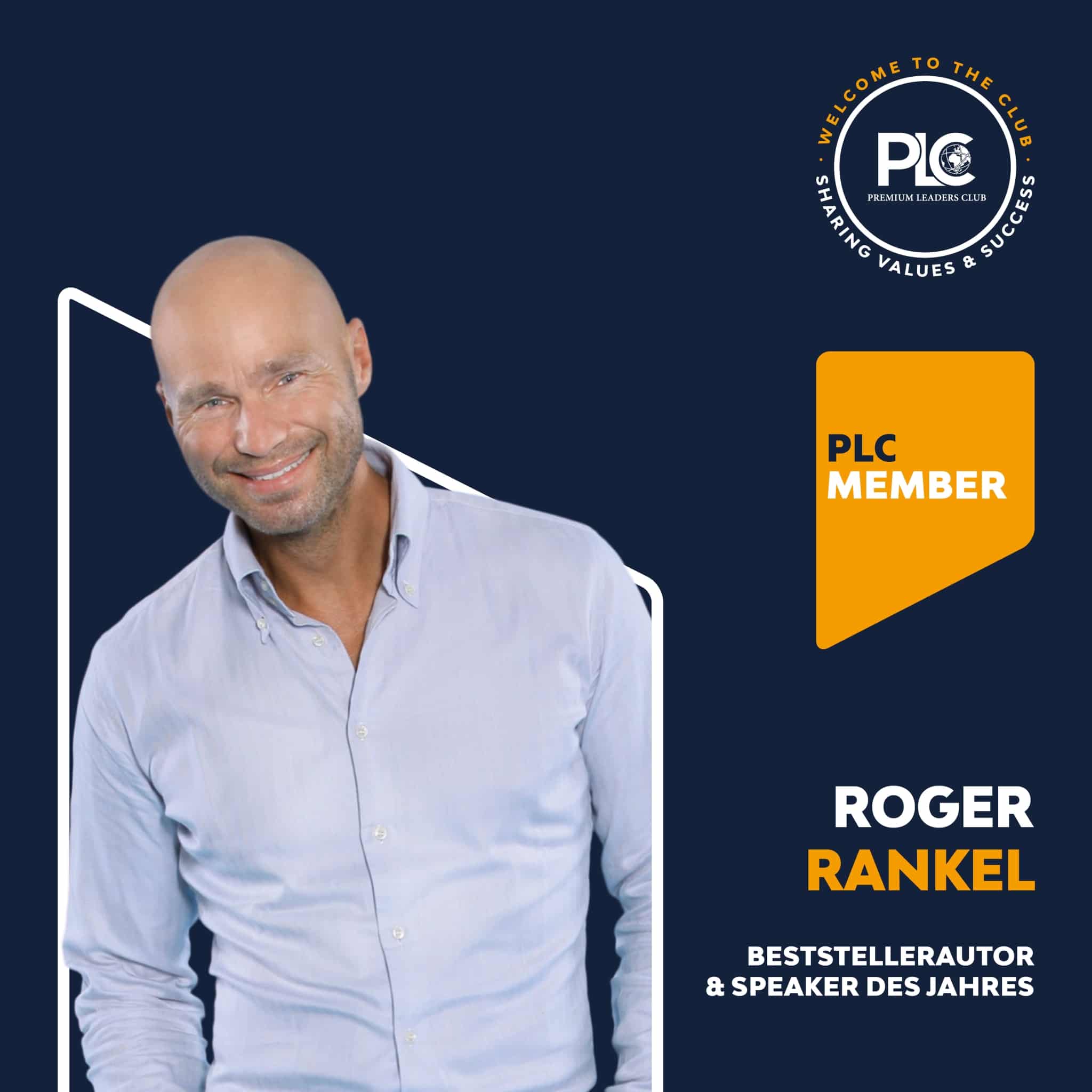 Gregory Rankel Vorstellung Member Roger Rankel - Premium Leaders Club